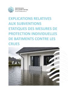 Explications relatives aux subventions étatiques des mesures de protection individuelles de bâtiments contre les crues