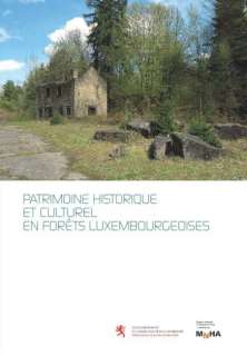 Patrimoine historique et culturel en forêts luxembourgeoises